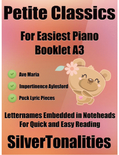 Petite Classics for Easiest Piano Booklet A3 (arr. SilverTonalities)