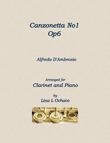 Canzonetta No1, Op6 for Clarinet and Piano (arr. Lisa L Ochoco)