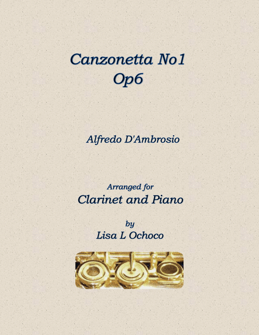 Canzonetta No1, Op6 for Clarinet and Piano (arr. Lisa L Ochoco)