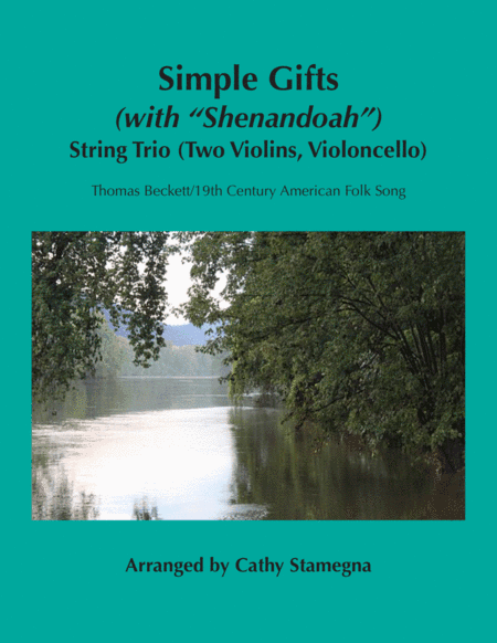 Simple Gifts (with "Shenandoah") (String Trio-Two Violins, Violoncello) (arr. Cathy Stamegna)