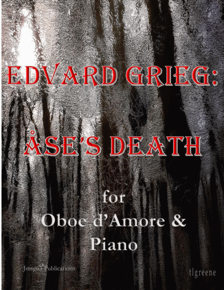 Grieg: Ase's Death from Peer Gynt Suite for Oboe d'Amore & Piano (arr. James M. Guthrie, ASCAP)