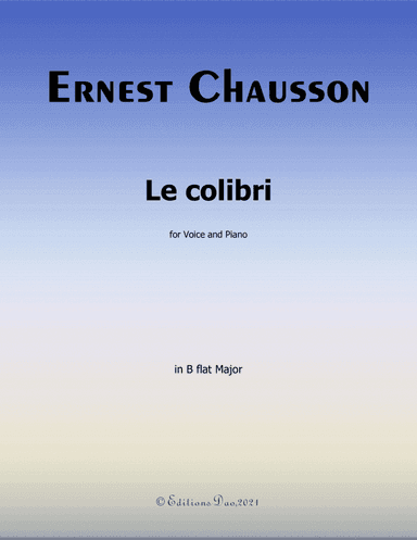 Le colibri, by Chausson, in B flat Major (arr. Editions Dao)
