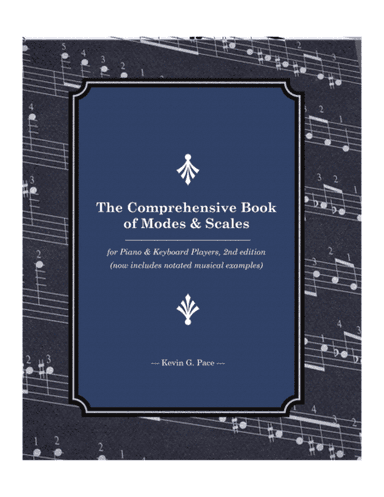 The Comprehensive Book of Modes and Scales for Piano and Keyboard Players, 2nd edition