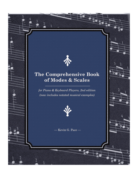 The Comprehensive Book of Modes and Scales for Piano and Keyboard Players, 2nd edition