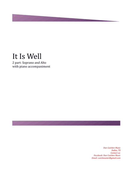 Choral - "It Is Well" 2 part: Soprano and Alto (arr. Dan Cutchen)