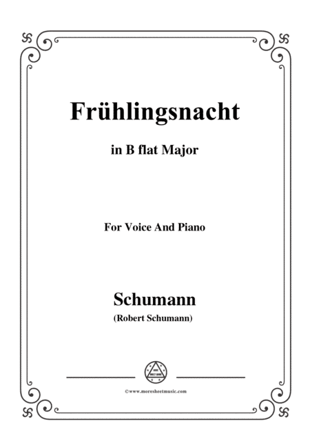 Schumann-Frühlingsnacht,in B flat Major,for Voice and Piano (arr. MSM)