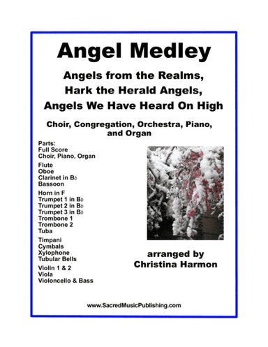 Angel Medley – Choir, Orchestra, Piano, and Organ. (arr. Christina Harmon)