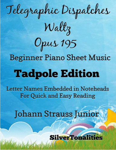 Telegraphic Dispatches Waltz Opus 195 Easiest Piano Sheet Music 2nd Edition (arr. SilverTonalities)