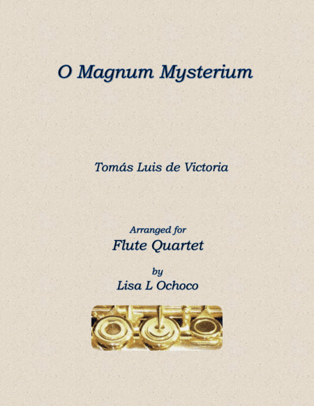 O Magnum Mysterium for Flute Quartet (arr. Lisa L Ochoco)
