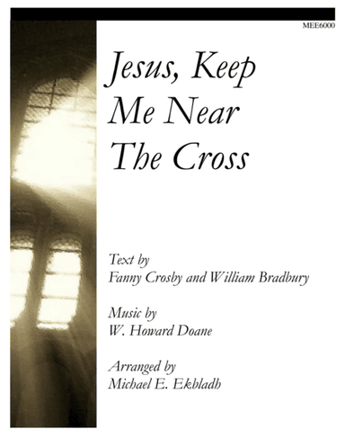 Jesus, Keep Me Near the Cross