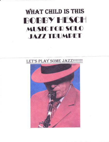 What Child Is This For Solo Jazz Trumpet (arr. Bobby Hesch)