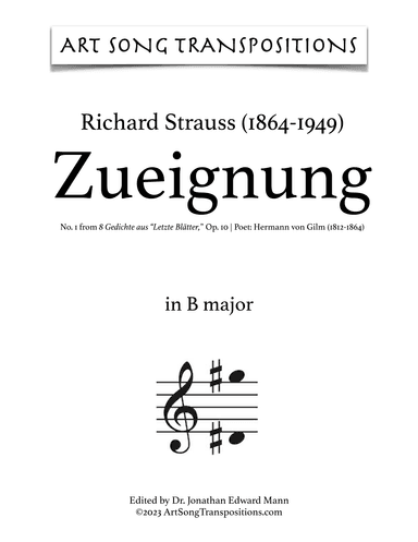 STRAUSS: Zueignung, Op. 10 no. 1 (transposed to B major, B-flat major, and A major) (arr. ArtSongTranspositions.com)
