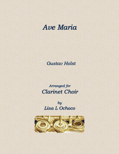 Ave Maria for Clarinet Choir (arr. Lisa L Ochoco)