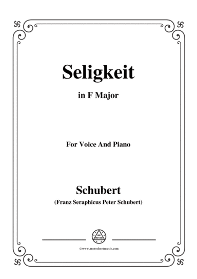 Schubert-Seligkeit in F Major,for voice and piano (arr. MSM)