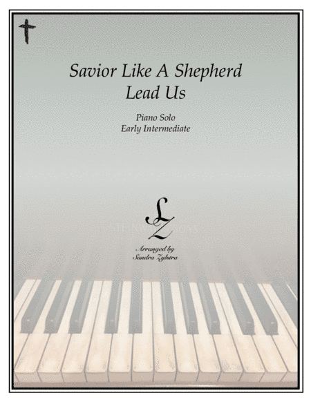 Savior, Like A Shepherd Lead Us (early intermediate piano solo) (arr. Sandra Zylstra)