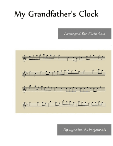 My Grandfather’s Clock - Flute Solo (arr. Lynette Auberjeunois)