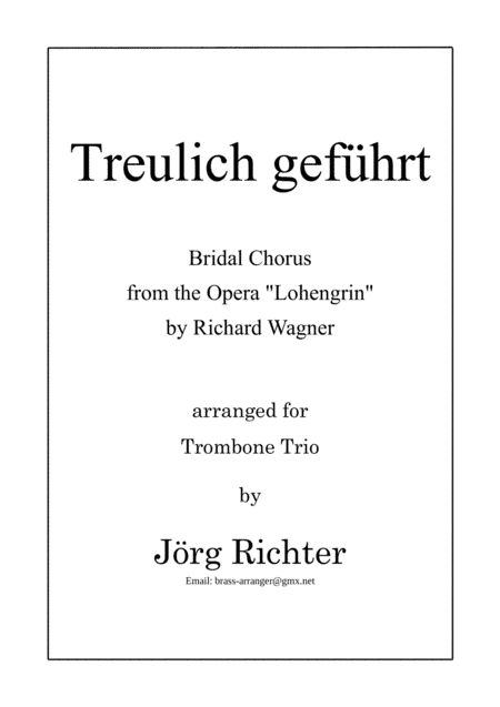 Bridal Chorus "Treulich geführt" from Lohengrin for Trombone Trio (arr. Jörg Richter)