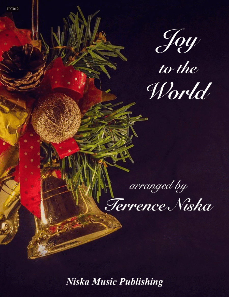 Joy to the World! (arr. Terrence Niska)