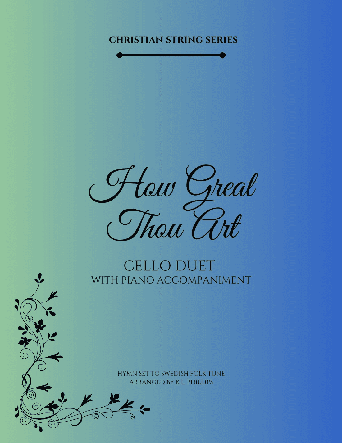 How Great Thou Art - Cello Duet with Piano Accompaniment (arr. K.L. Phillips)