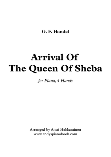 Arrival Of The Queen Of Sheba - Piano, 4 Hands (arr. Antti Hakkarainen)