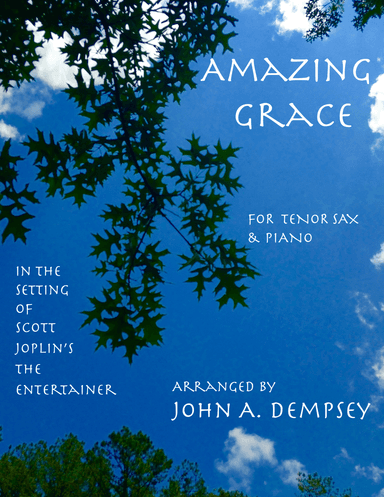 Amazing Grace / The Entertainer (Tenor Sax and Piano) (arr. John A. Dempsey)
