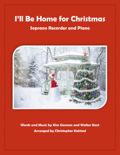 I'll Be Home For Christmas (arr. Christopher Kalstad)