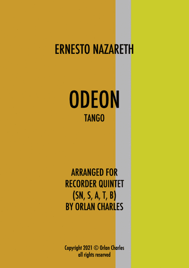 Ernesto Nazareth - Odeon (Tango Brasileiro) - arranged for recorder quintet (arr. Alberto Arantes, Orlan Charles)