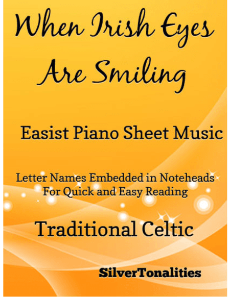 When Irish Eyes Are Smiling Easiest Piano Sheet Music (arr. SilverTonalities)
