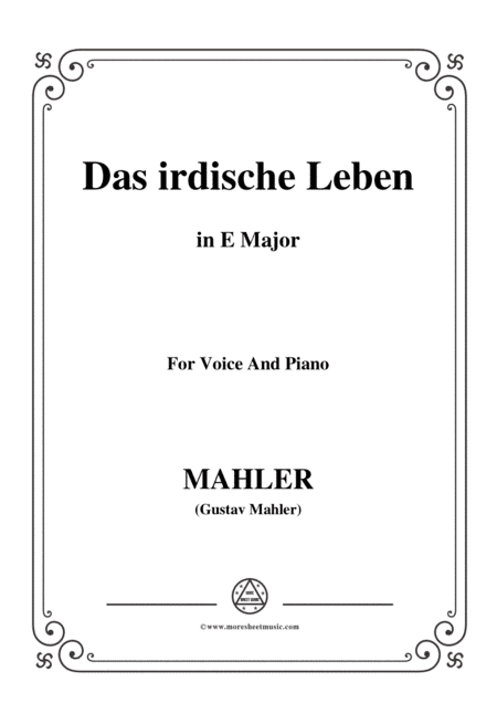 Mahler-Das irdische Leben in E Major,for Voice and Piano (arr. MSM)