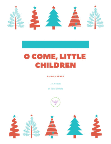 O Come, Little Children (Piano Duet, Four Hands) (arr. Karen Simmons)