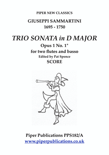 GIUSEPPE SAMMARTINI TRIO SONATA IN D Opus 1 No. 1for 2 flutes & basso (arr. Edited by Pat Spence)