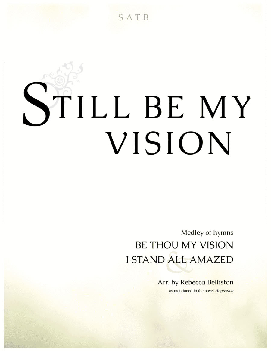 Still Be My Vision (SATB)