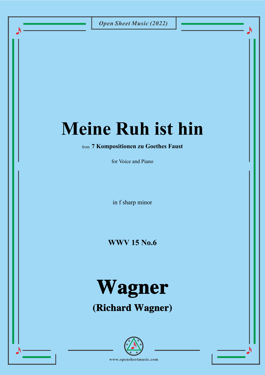 R. Wagner-Meine Ruh ist hin,WWV 15 No.6,from 7 Kompositionen zu Goethes Faust,in f sharp minor (arr. OSM Press)