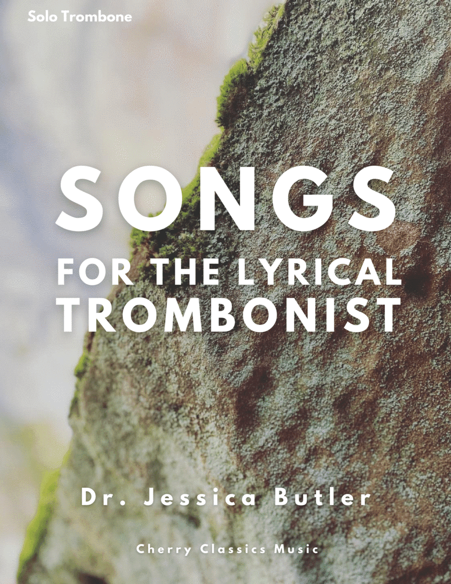 Songs for the Lyrical Trombonist (arr. Jessica Butler)