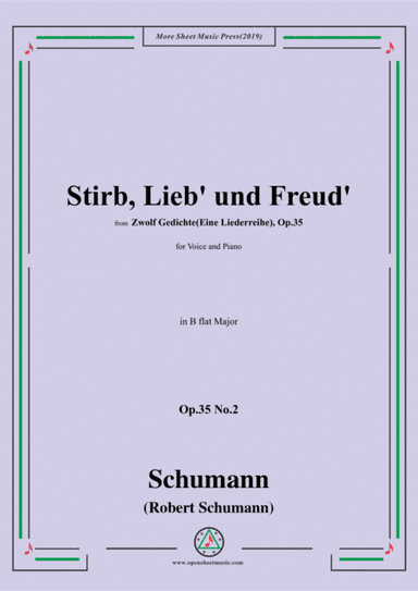 Schumann-Stirb, Lieb' und Freud',Op.35 No.2 in B flat Major,for Voice&Piano (arr. MSM)