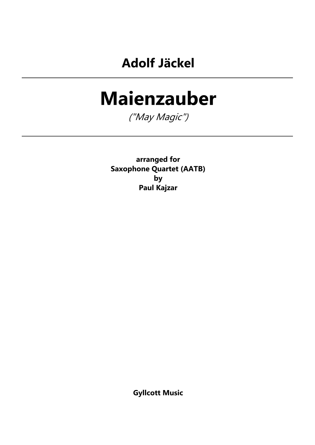Maienzauber (Saxophone Quartet) (arr. Paul Kajzar)