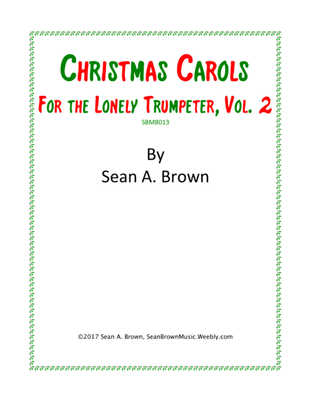 Christmas Carols for the Lonely Trumpeter, Vol. 2 (arr. Sean A. Brown)