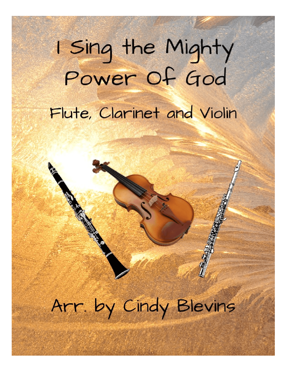 I Sing the Mighty Power Of God, Flute, Clarinet and Violin (arr. Cindy Blevins)