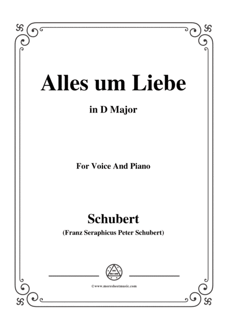 Schubert-Alles um Liebe,in D Major,for Voice&Piano (arr. MSM)