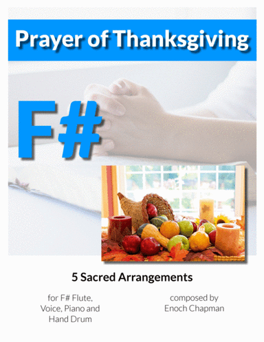 Prayer Of Thanksgiving - For F# Flute (arr. Enoch Chapman)