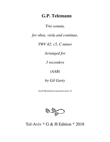 Trio sonata, oboe, viola, continuo, TWV 42: c5, C minor (arrangement for 3 recorders) (arr. Gil Garty)