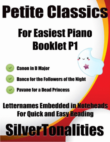 Petite Classics for Easiest Piano Booklet P1 (arr. SilverTonalities)