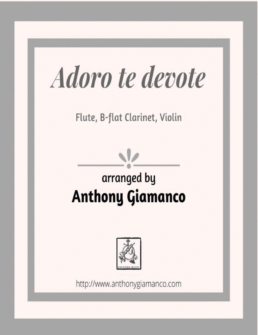 Adoro Te Devote (Flute, B-flat Clarinet, Violin) (arr. Anthony Giamanco)
