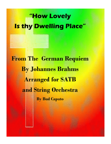 How Lovely Is Thy Dwelling Place for SATB and Strings (arr. Bud Caputo)