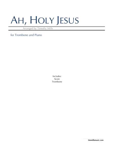 Ah, Holy Jesus (arr. Timothy Mills)
