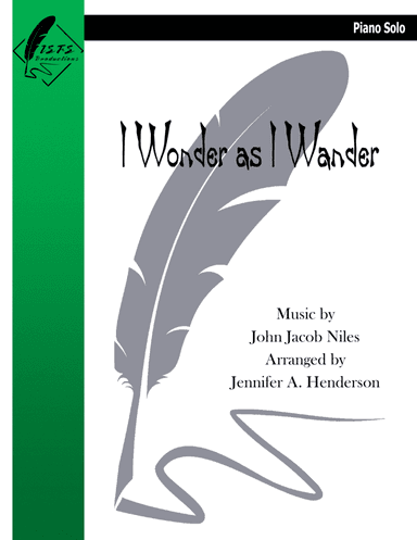I Wonder As I Wander (arr. Jennifer A. Henderson)