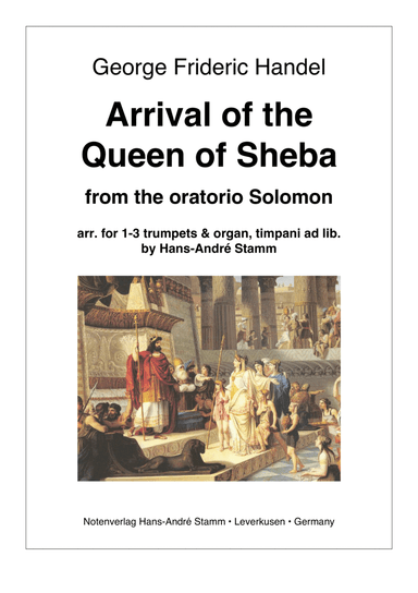 G. F. Handel - Arrival of the Queen of Sheba for 1-3 trumpets and organ, timp. ad lib (arr. Hans-André Stamm)