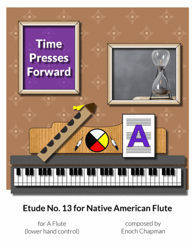 Etude No. 13 for "A" Flute - Time Presses Forward