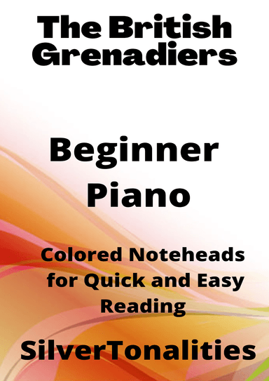 The British Grenadiers Beginner Piano Sheet Music with Colored Notation (arr. SilverTonalities)
