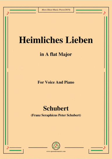 Schubert-Heimliches Lieben,Op.106 No.1,in A flat Major,for Voice&Piano (arr. MSM)